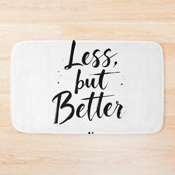 Item preview, Less, but Better T-Shirt – Minimalist Typography Tee designed and sold by BrushRushX.