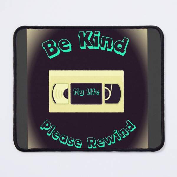 Item preview, Rewind My Life: Be Kind, Please Rewind designed and sold by Jus1sicpuppy.