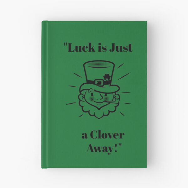 Item preview, "Luck is Just a clover away" designed and sold by Snarkers Promotions .