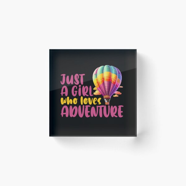 Item preview, Just A Girl Who Loves Adventure, Hot Air Balloon Ride | designed and sold by Lotta Luxxa Lifestyle.