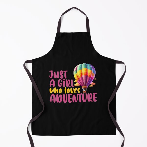 Item preview, Just A Girl Who Loves Adventure, Hot Air Balloon Ride | designed and sold by Lotta Luxxa Lifestyle.