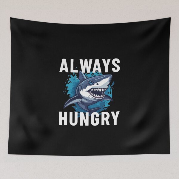 Item preview, Always hungry shark designed and sold by MEMES-GER.