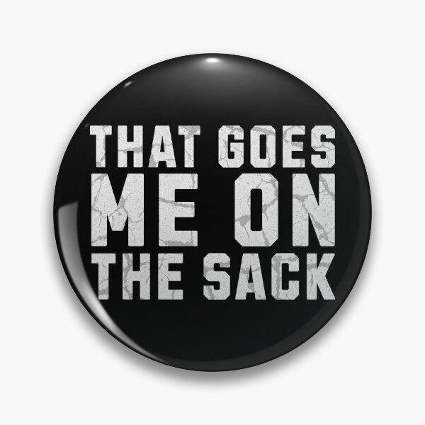 Item preview, That Goes Me on the Sack Denglish designed and sold by MEMES-GER.