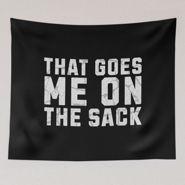 Item preview, That Goes Me on the Sack Denglish designed and sold by MEMES-GER.
