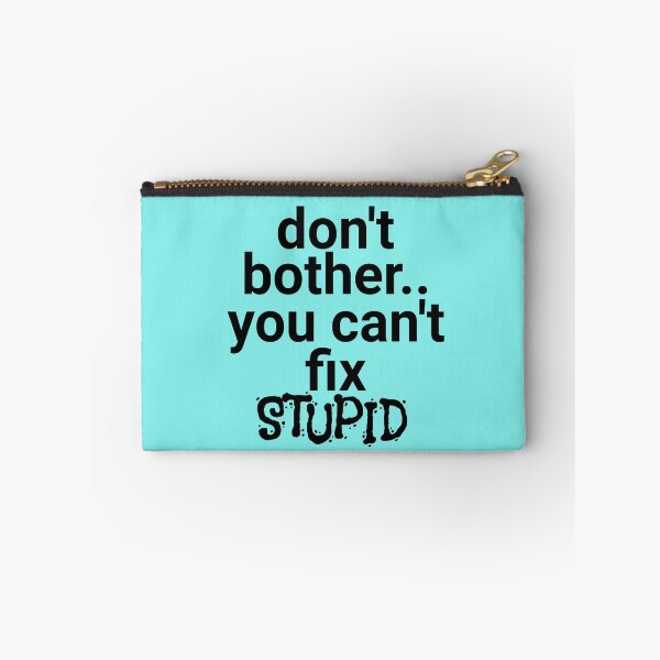 Item preview, Can't  fix stupid designed and sold by CammiesShop.