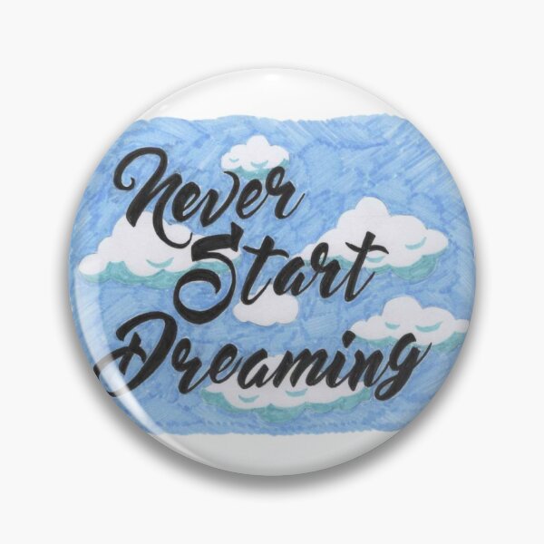 Item preview, 'Never Start Dreaming' designed and sold by Kathfantastic.