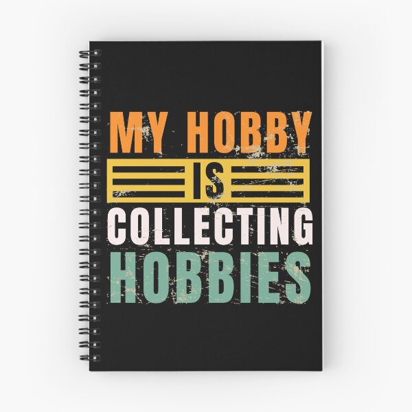 Item preview, My Hobby Is Collecting Hobbies Funny Hobby designed and sold by ZACK ART.