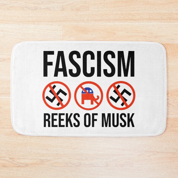 Item preview, Fascism reeks of Musk designed and sold by Rachel the Artist .
