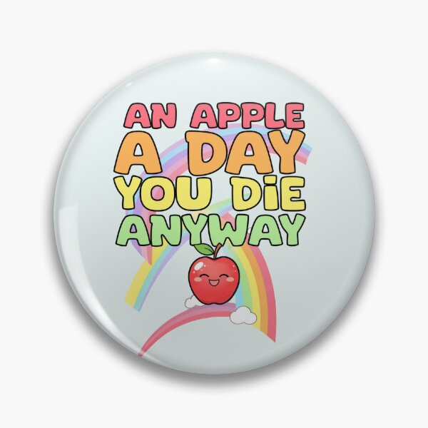 Item preview, "An Apple a Day… You Die Anyway! designed and sold by La Loca.