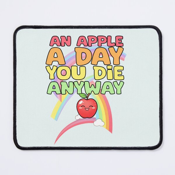 Item preview, "An Apple a Day… You Die Anyway! designed and sold by La Loca.