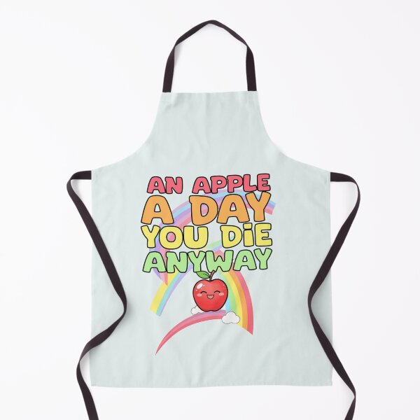 Item preview, "An Apple a Day… You Die Anyway! designed and sold by La Loca.