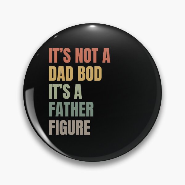 Item preview, It's not a Dad BOD, It's a Father Figure Funny Daddy - Sarcastic Saying Joke  designed and sold by ZACK ART.