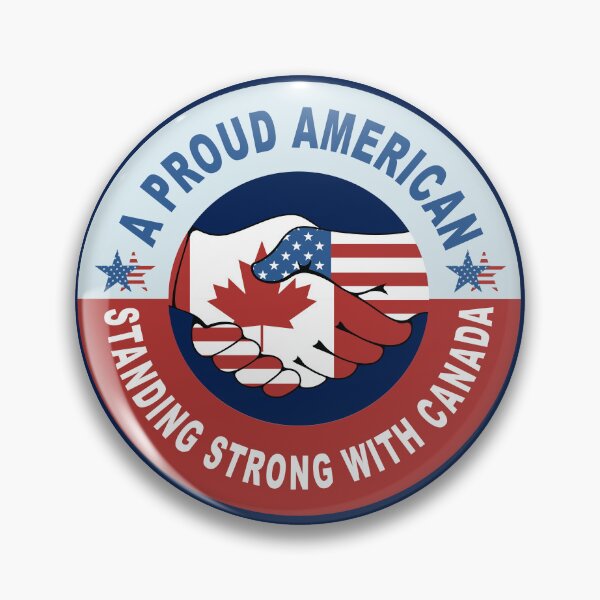 Item preview, A Proud American, Standing Strong With Canada designed and sold by TaraGbear.