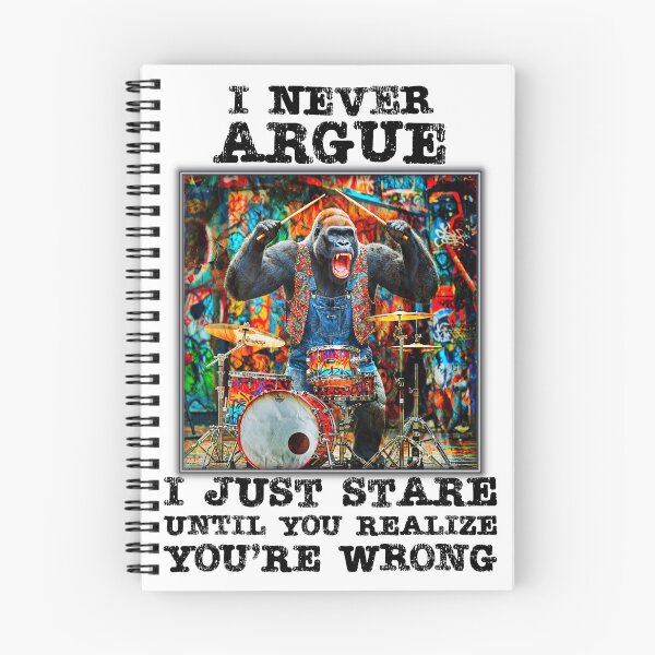 Item preview, "I NEVER ARGUE" Funny Gorilla quote. designed and sold by Drone-tees.