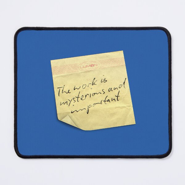 Item preview, The Work is Mysterious and Important | Severance designed and sold by luanstudios.
