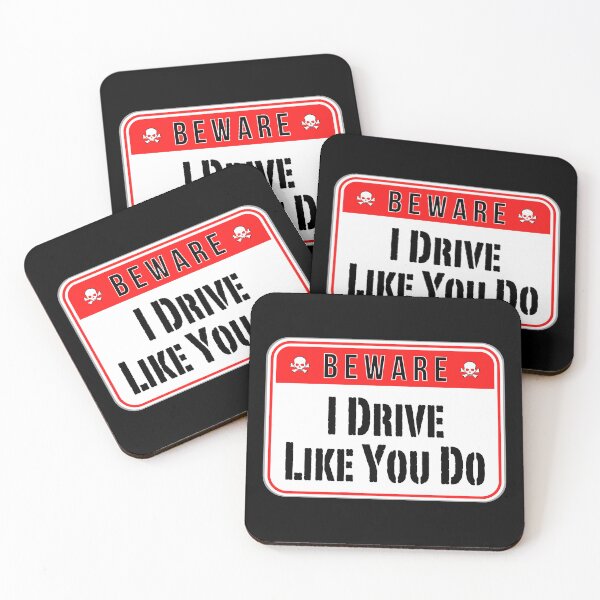 Item preview, BEWARE:  I Drive Like You Do - funny warning signs traffic designed and sold by DesignsFromTW-S.