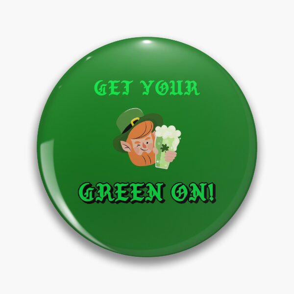 Item preview, Get Your Green On is an excellent gift choice for St Paterick's Day designed and sold by Snarkers Promotions .