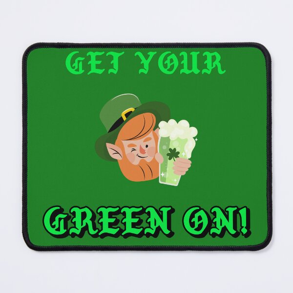 Item preview, Get Your Green On is an excellent gift choice for St Paterick's Day designed and sold by Snarkers Promotions .