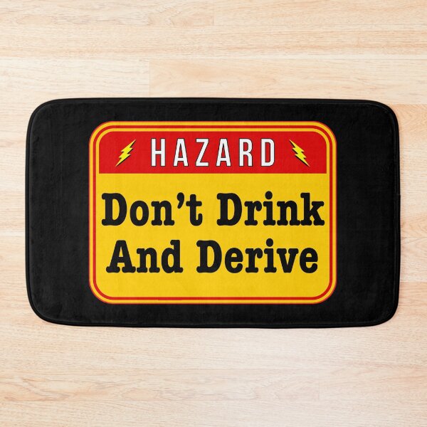 Item preview, HAZARD:  Don't Drink And Derive - funny warning signs math designed and sold by DesignsFromTW-S.