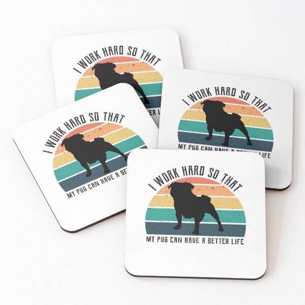 Item preview, Retro I work hard so that my pug can have a better life designed and sold by DesignsVault.