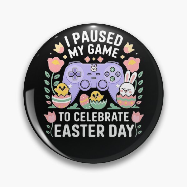Item preview, I Paused My Game to Celebrate Easter – Funny Gaming and Easter Design designed and sold by love3617.