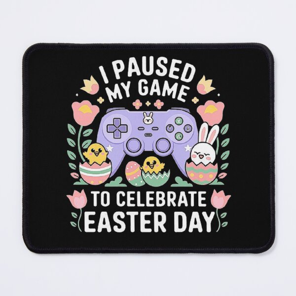 Item preview, I Paused My Game to Celebrate Easter – Funny Gaming and Easter Design designed and sold by love3617.
