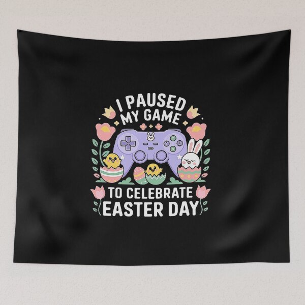 Item preview, I Paused My Game to Celebrate Easter – Funny Gaming and Easter Design designed and sold by love3617.