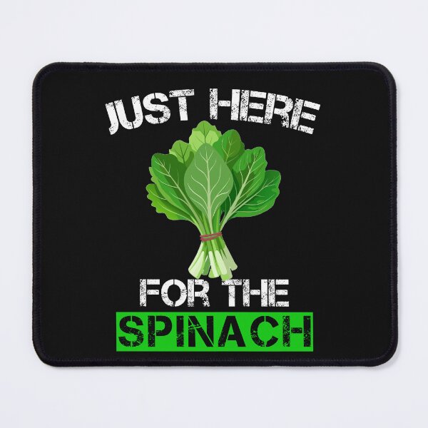 Item preview, Just Here For The Spinach Funny Vegan  designed and sold by SharpThreadZ.
