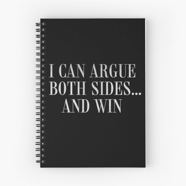 Item preview, I Can Argue Both Sides And Win Funny Negotiator designed and sold by HosvPrint .s.
