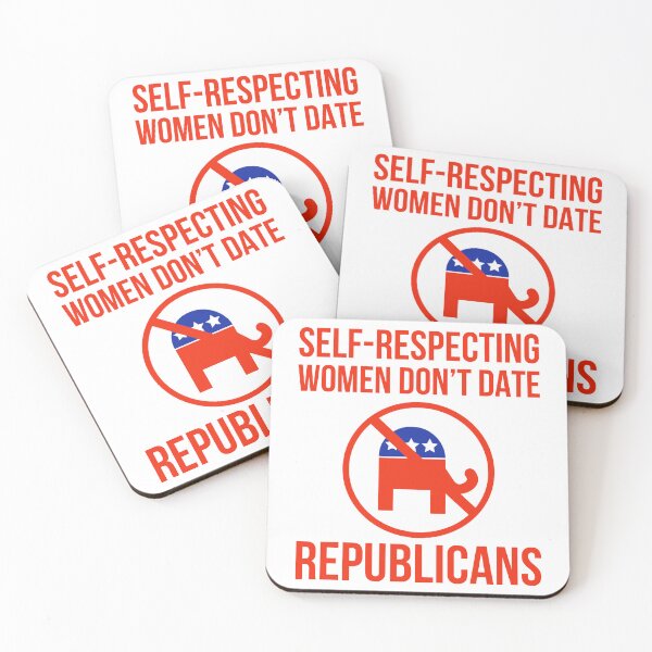 Item preview, Self-respecting women do not date Republicans  designed and sold by Rachel the Artist .