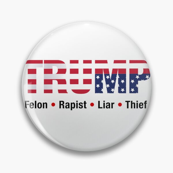 Item preview, Trump - Liar, Felon, Rapist, Thief designed and sold by FelixForFun.