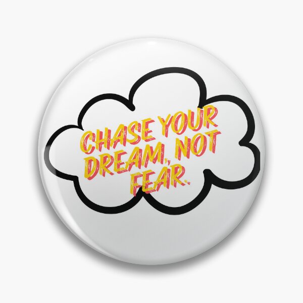 Item preview, Chase your dream, not fear. designed and sold by Burkae.