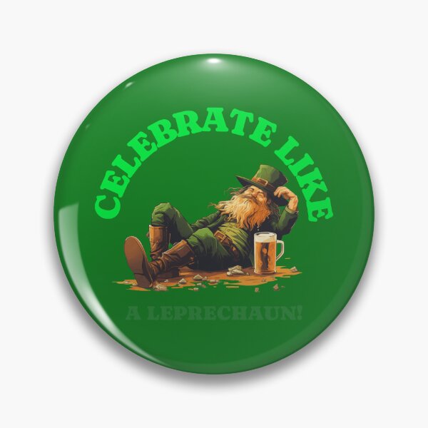 Item preview, Celibrate Like A Leprechaun Is a fun choice for St Patricks Day. designed and sold by Snarkers Promotions .