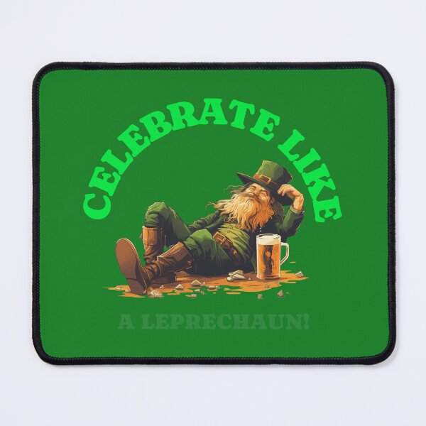 Item preview, Celibrate Like A Leprechaun Is a fun choice for St Patricks Day. designed and sold by Snarkers Promotions .