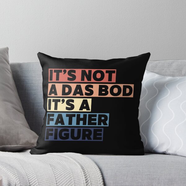 Item preview,  It's not a Dad BOD, It's a Father Figure Funny Daddy - Sarcastic Saying Joke  designed and sold by ZACK ART.