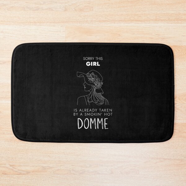 Item preview, Sorry, That Girl is Taken… by a Smokin’ Hot Domme designed and sold by Kinky World.