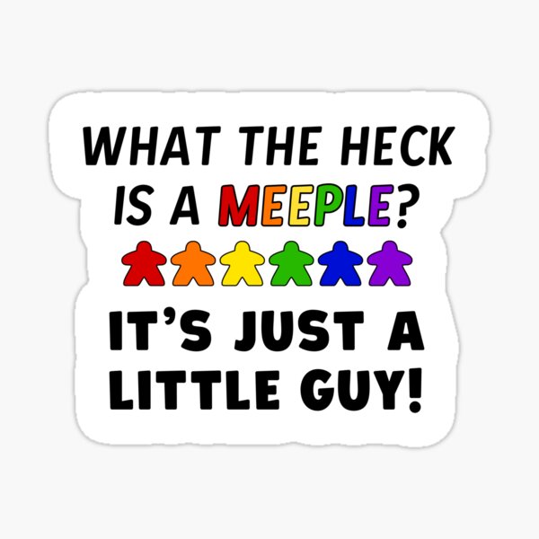 Item preview, What the heck is a Meeple? designed and sold by FireInc Designs.