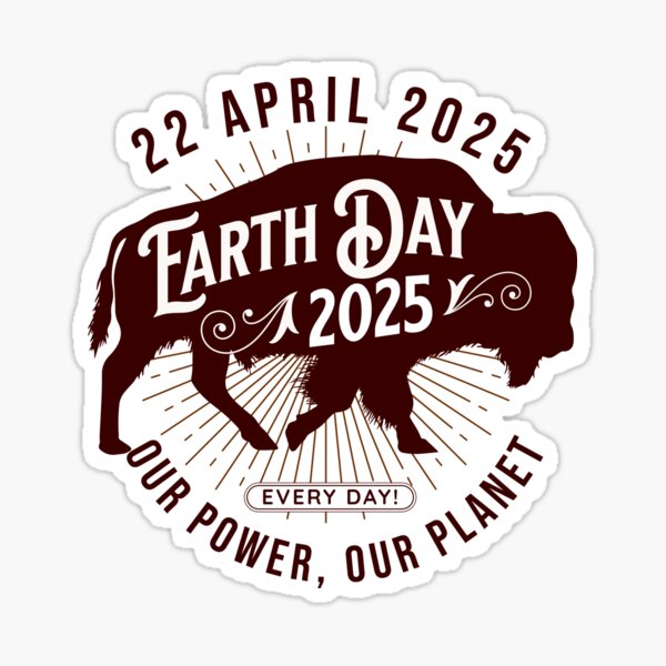 Earth Day 2025, Bison with Our Power, Our Planet Sticker