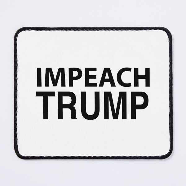 Item preview, Impeach Trump (black text) designed and sold by MainsleyDesign.
