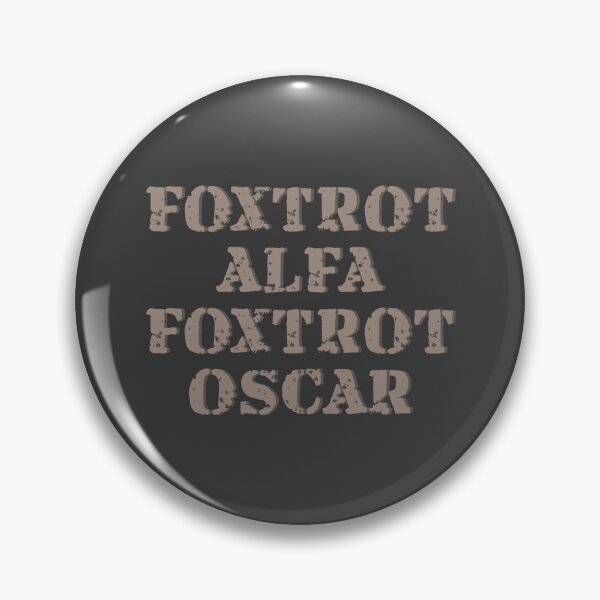 Item preview, Foxtrot Alfa (Alpha) Foxtrot Oscar FAFO Fuck Around Find Out designed and sold by MoePark.