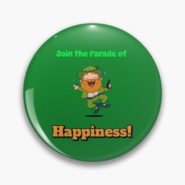 Item preview, Join the Parade of Happiness It is a fun choice for St Patrick's Day. designed and sold by Snarkers Promotions .