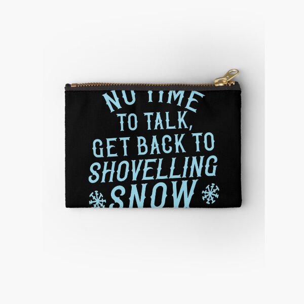Item preview, Not time to talk, get back to shovelling snow! designed and sold by jazzydevil.