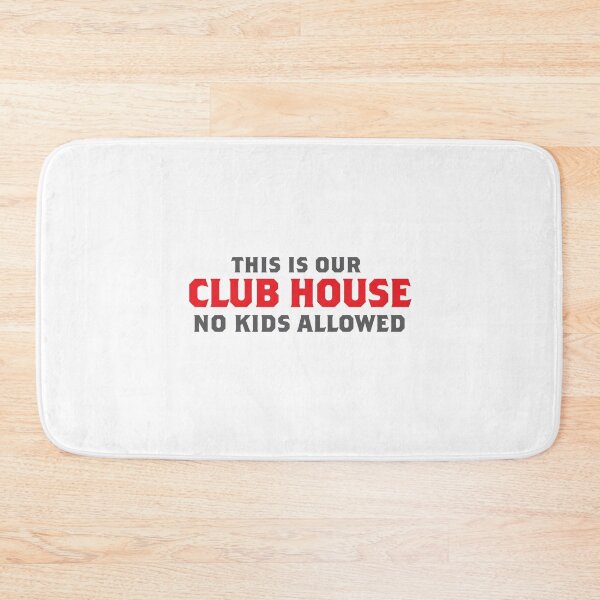 Item preview, This is our CLUB HOUSE. NO kids allowed! designed and sold by jazzydevil.