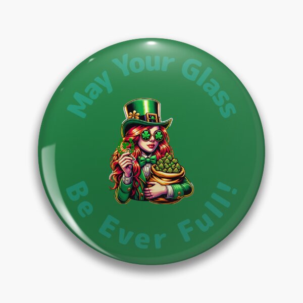 Item preview, May Your Glass Be Ever Full is a fun choice for St Patrick's Day. designed and sold by Snarkers Promotions .