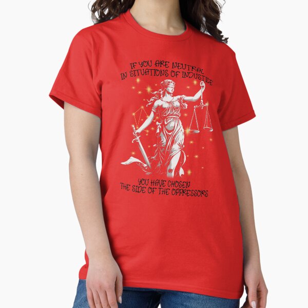 Item preview, If You Are Neutral In Situations Of Injustice You Have Chosen The Side Of The Oppressor - Anti Trump Liberal Democracy 2 designed and sold by pondhq.