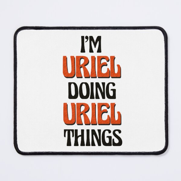 Item preview, I'm Uriel Doing Uriel Things designed and sold by Oussinc.