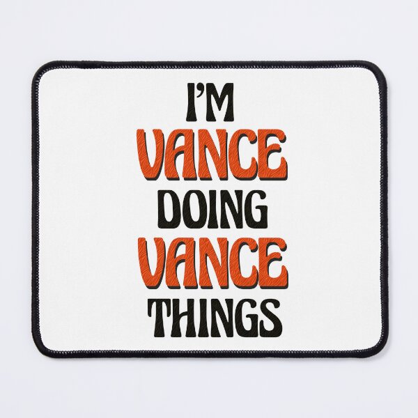 Item preview, I'm Vance Doing Vance Things designed and sold by Oussinc.