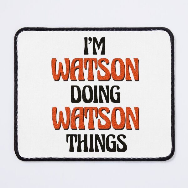 Item preview, I'm Watson Doing Watson Things designed and sold by Oussinc.