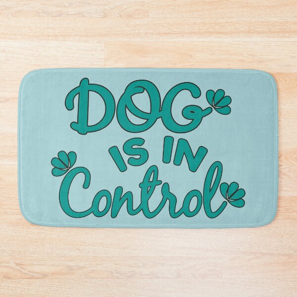 Item preview, Dog is in Control designed and sold by MoePark.