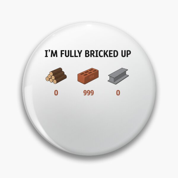 Item preview, I'm Fully Bricked Up 0 999 0 Funny Saying Quote Men Women designed and sold by studiopekepeke.